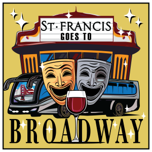 St. Francis Goes to Broadway - Sonoma Wine Event